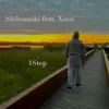 SHIBOMAKI - 1STEP (Radio Edit) [feat. xoco] - Single